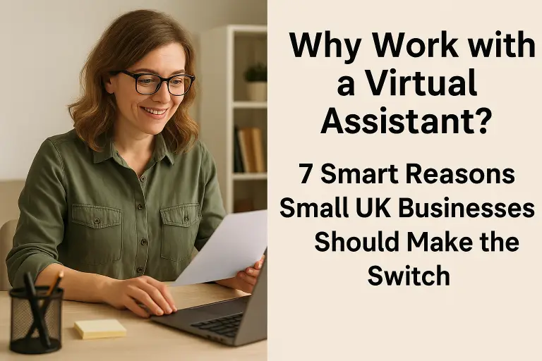 7 reasons small uk businesses should work with a virtual assistant